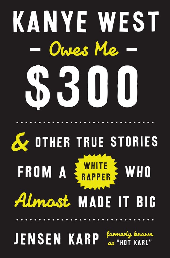Kanye West Owes Me $300 - cover