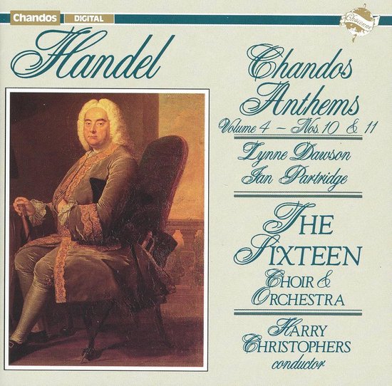 Een schilderij van een man met een pruik en een paarse jas. Tekst: Handel, Chandos Anthems Volume 4, Lynne Dawson, Ian Partridge, The Sixteen Choir & Orchestra, Harry Christophers conductor.