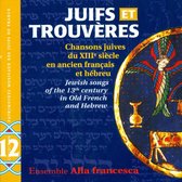 Ensemble Alla Francesca - Vol. 12: Juifs Et Trouveres (CD)