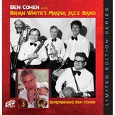 Ben Cohen with Brian White's Magna Jazz Band - Remembering Ben Cohen (CD)