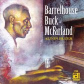 Barrelhouse Buck McFarland - Alton Blues (CD)