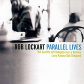 Rob Lockart - Parallel Lives (CD)