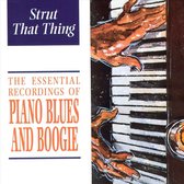 The Essential Recordings Of Piano Blues And Boogie