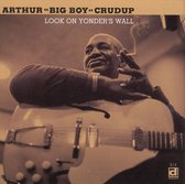 Arthur Big Boy Crudup - Look On Yonder's Wall (CD)