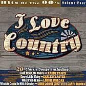 I Love Country: Hits Of The 90's, Vol. 4