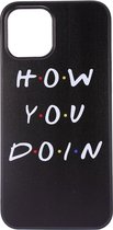 Shop4 - iPhone 12 Pro Hoesje - Back Case "How you doin" Zwart