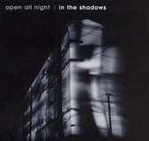 Open All Night: In The Shadows
