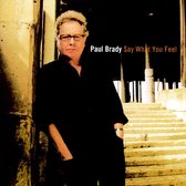 Paul Brady - Say What You Feel (CD)