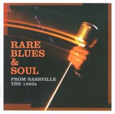 Rare Blues & Soul From Nashville - The 1960's