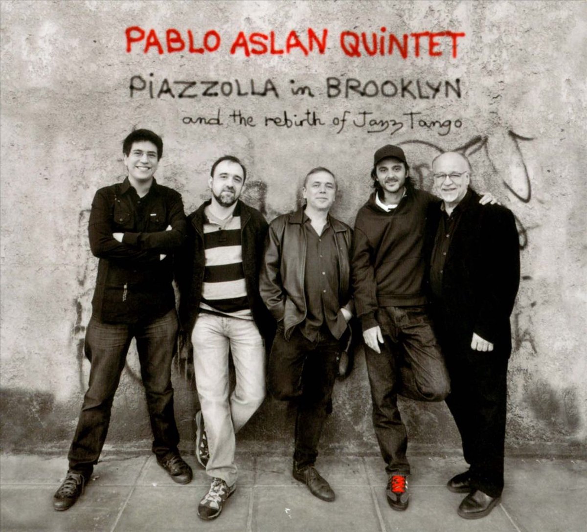 Pablo Aslan Quintet - Piazzolla In Brooklyn And Rebir