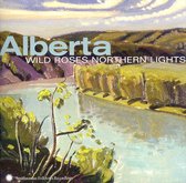 Various Artists - Alberta. Wild Roses, Northern Light (CD)