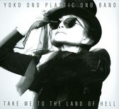 Yoko Ono & Plastic Ono Band - Take Me To The Land Of Hell (CD)