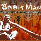 Spirit Man: Aboriginal  Music Of The Wandjina People