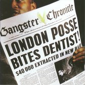 Gangster Chronicle: Best Of London Posse