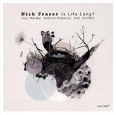 Fraser, Nick - Is Life Long