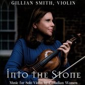 Into the Stone: Music for Solo Violin by Canadian Women