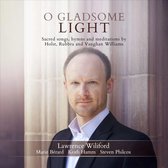 O Gladsome Light: Sacred Songs, hymns and meditations by Holst, Rubbra and Vaughan Williams