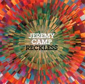 Jeremy Camp - Reckless