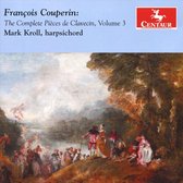 Couperin: The Complete Pieces De Clavecin, Vol. 3