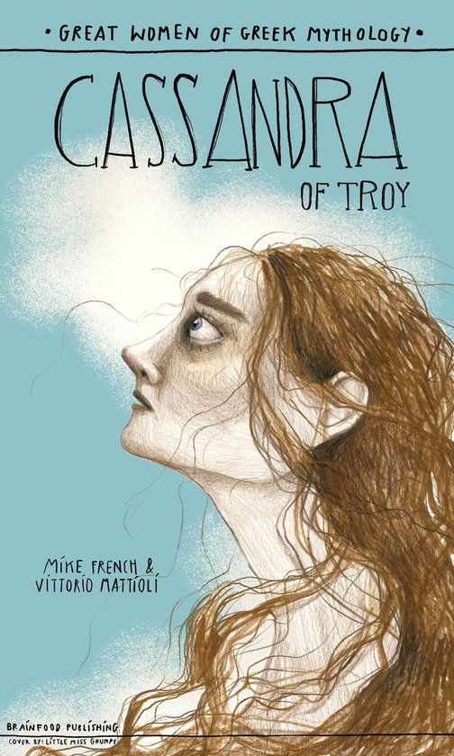 GREAT WOMEN OF GREEK MYTHOLOGY 7 - CASSANDRA OF TROY - cover
