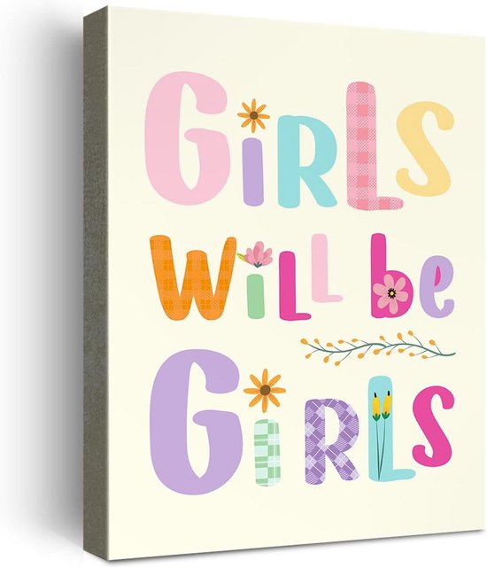 Affiche sur toile avec le texte 'Girls Will be Girls' en lettres multicolores, avec des motifs et des fleurs.