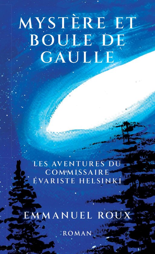 Couverture du livre Mystère et boule de Gaulle en blanc sur un ciel nocturne bleu foncé avec des étoiles et une vive lueur blanche. Silhouette d'arbres en bas.