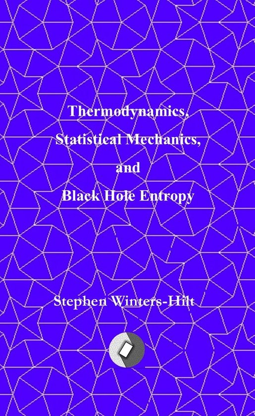 Thermodynamics, Statistical Mechanics, and Black Hole Entrop ... - cover