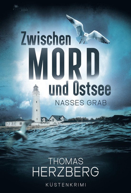 Zwischen Mord und Ostsee - Küstenkrimi 1 - Nasses Grab - cover