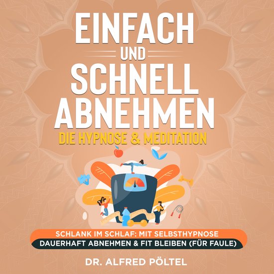Einfach und schnell abnehmen - die Hypnose & Meditation - cover