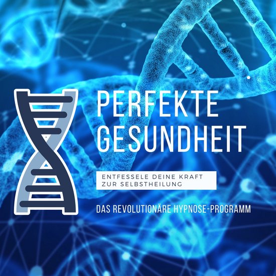 Perfekte Gesundheit: Das revolutionäre Hypnose-Programm (6- ... - cover