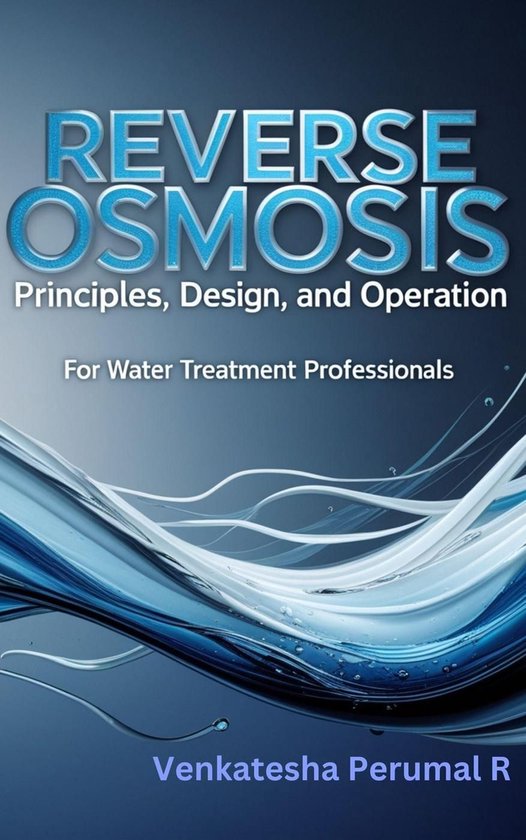 Reverse Osmosis Principles, Design, and Operation for Water  ... - cover