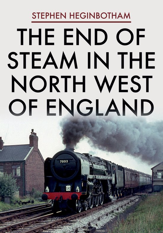 The End of Steam in the North West of England - cover
