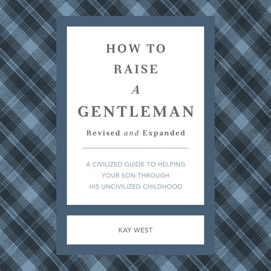 How to Raise a Gentleman Revised and Expanded - cover