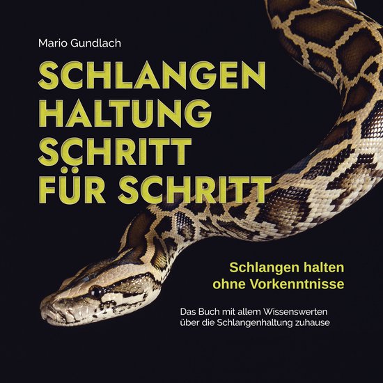 Schlangenhaltung Schritt für Schritt - Schlangen halten ohn ... - cover