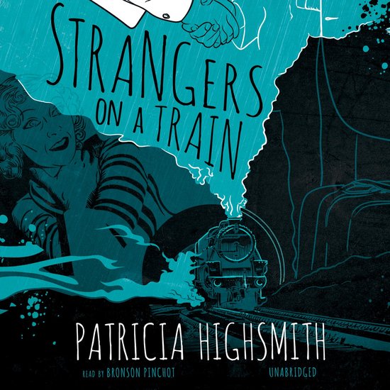 Boekomslag van 'Strangers on a Train' door Patricia Highsmith. Stoomtrein met rook, vrouw met krullen, handen die elkaar ontmoeten.