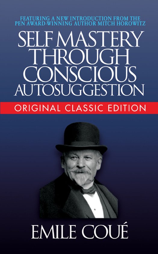 Self-Mastery Through Conscious Autosuggestion (Original Clas ... - cover