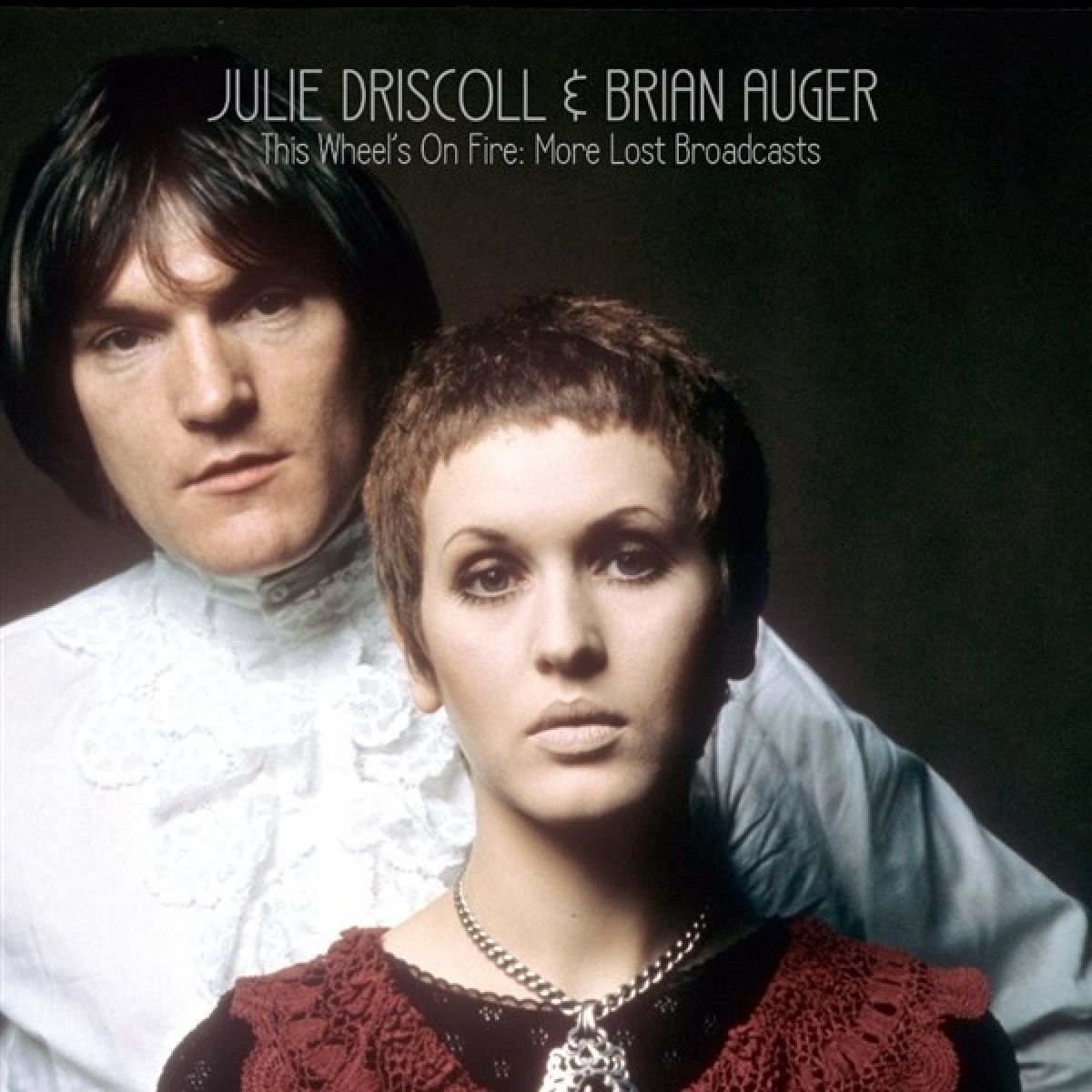 Julie Driscoll & Brian Auger - This Wheel's On Fire: More Lost Broadcasts (CD)