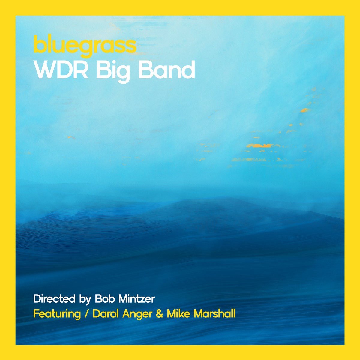 Bob Mintzer & WDR Big Band - Bluegrass