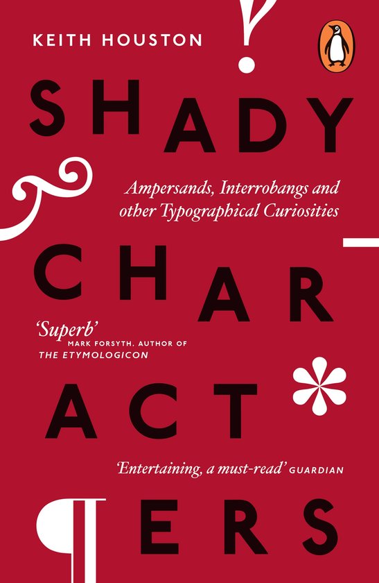 Boek 'Shady Characters' met rode kaft en witte letters. Titel: Ampersands, Interrobangs and other Typographical Curiosities.