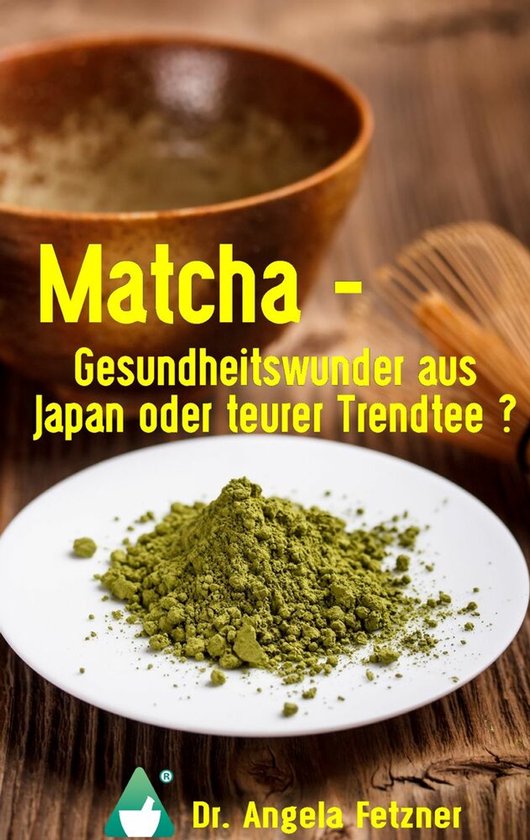 Matcha - Gesundheitswunder aus Japan oder teurer Trendtee? - cover