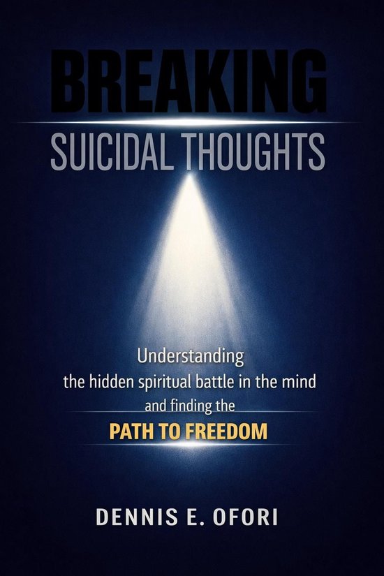 Breaking Suicidal Thoughts: Understanding The Hidden Spiritu ... - cover