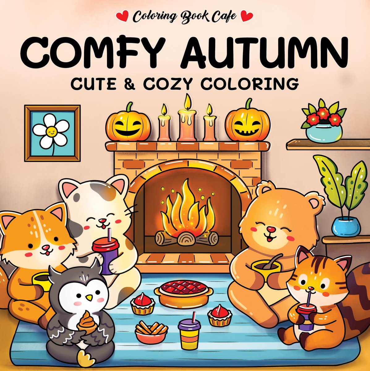 Cover van "Comfy Autumn - Cute & Cozy Coloring". Een haardvuur met pompoenen en kaarsen, en vijf dieren die herfstdrankjes en snacks eten.
