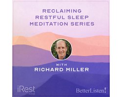 Reclaiming Restful Sleep with iRest Meditation with Richard Miller