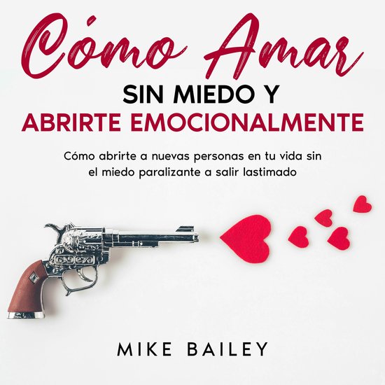 Cómo Amar sin Miedo y Abrirte Emocionalmente - cover