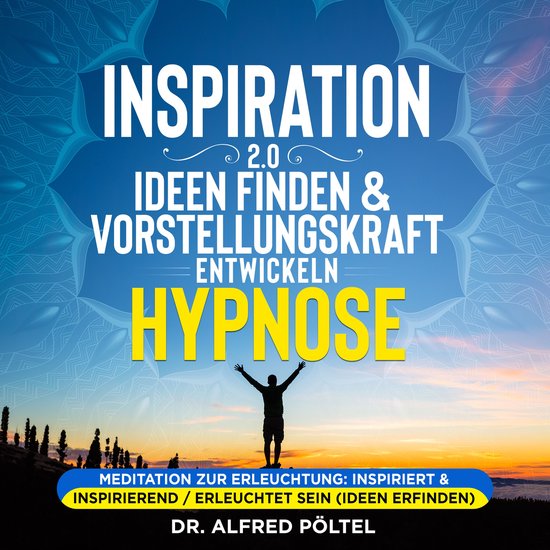 Inspiration 2.0 - Ideen finden & Vorstellungskraft entwickel ... - cover