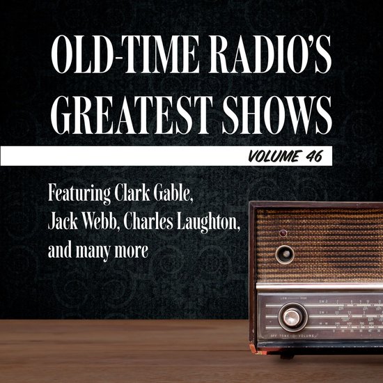 Old-Time Radio's Greatest Shows, Volume 46 - cover