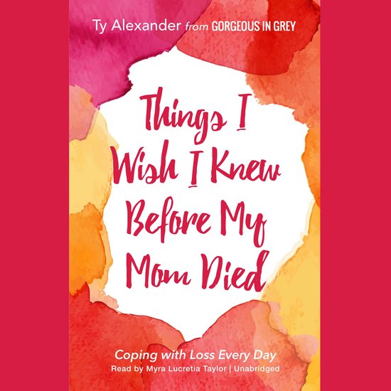 Things I Wish I Knew before My Mom Died - cover