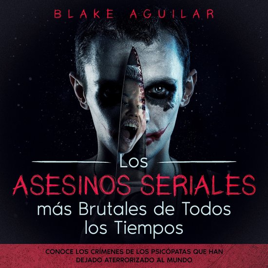 Los Asesinos Seriales más Brutales de Todos los Tiempos - cover
