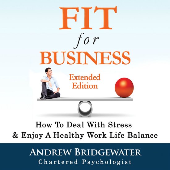 Fit for Business - Extended Edition: How to deal with stress ... - cover