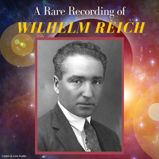 A Rare Recording of Wilhelm Reich - cover